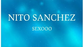 Nito Sanchez - Sexooo