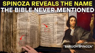 “I AM WHO I AM” IS A LIE! Spinoza Reveals the Name the Bible Never Mentioned