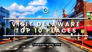 Visit Delaware - The Top 10 Places to Visit In Delaware - Travel Video