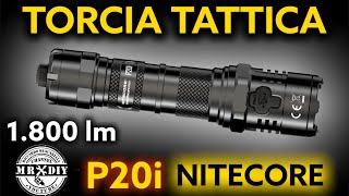 Recensione TORCIA TATTICA NITECORE P20i + TSL10i. 1800 lumen 343 metri. Professionale