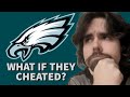 What If The Eagles Cheated Instead In Super Bowl LVII?