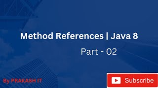 02 | Method References in Java| Java 8 Features | Java 8 Tutorials | Method References in Java 8