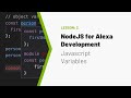 NodeJS for Building Alexa Skills - Video #2: Javascript Variables
