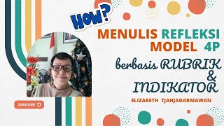 BAGAIMANA  CARA MENULIS REFLEKSI MODEL 4 P berbasis  PADA RUBRIK PENILAIAN???