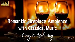 4K Romantic Fireplace Ambience with Classical Music – Cozy \u0026 Relaxing