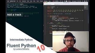 Intermediate Python, Fluent Python, video 10