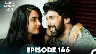 Black Money Love Episode 146 (Urdu Dubbed) | Kara Para Aşk