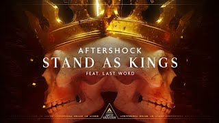 Aftershock - Stand As Kings (feat. Last Word)