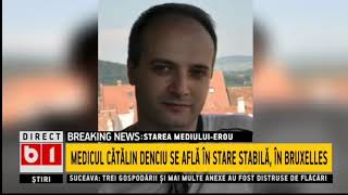 Medicul Erou Catalin Denciu se afla in stare stabila in Bruxelles_Stiri b1_21 noiembrie 2020