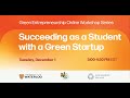 Green Entrepreneurship Online Workshop Series: Succeeding as a Student with a Green Startup