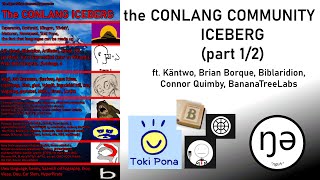 The Conlang Community Iceberg, Part 1 ft. Käntwo, Brian Borque, Biblaridion, Connor Quimby, and more