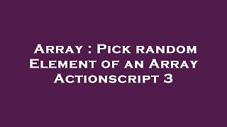 Array : Pick random Element of an Array Actionscript 3