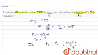 A broadcast `AM` transmitter radiates ` 50 kW` of carrier power . What will be the