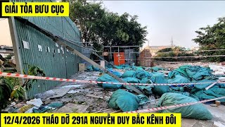 12/4/2026 Giải tỏa bưu cục 291A Nguyễn Duy trả mặt bằng Bắc Kênh Đôi