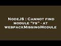 NodeJS : Cannot find module 