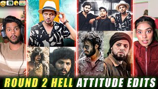 Reaction on Round 2 Hell Attitude Edits | R2H Angry Moments😈