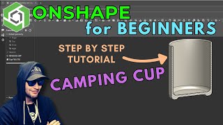 Best Free Onshape Training / Step by Step Tutorial for Beginners! -25-01-03 - CAMPING CUP