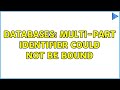 Databases: multi-part identifier could not be bound