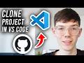 How To Clone GitHub Project In VS Code - Tutorial