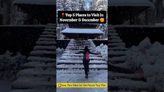 Best Places to visit in November in India | Best Places to Visit in December in India