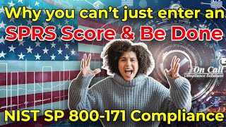 NIST SP 800 171 - Why You Cant Just Enter An SPRS Score And Be Done