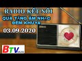 Quà Tặng Âm Nhạc Đêm Khuya(03.09.2020) radio kết nối, cùng lắng nghe những giai điệu của tình yêu