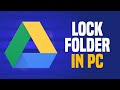 How To Lock Google Drive Folder In PC (SIMPLE!)