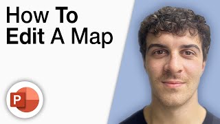 How To Edit a Map in Powerpoint [2025 Full Guide]