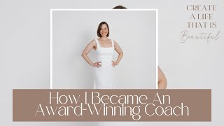 How I Became an Award-Winning Coach (5 Top Qualities)