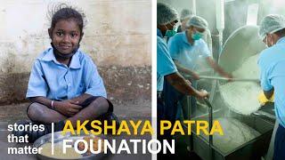 The Akshaya Patra Foundation | Stories That Matter