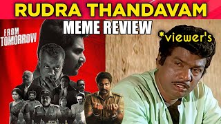 rudra thandavam movie meme review | tamil |  @Binnalapii