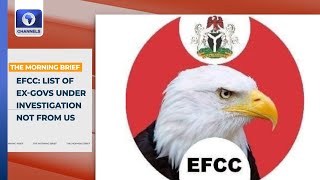 EFCC Disowns List Of Ex-Govs Under Investigation +More | Top Stories