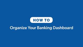 LAFCU - How to Organize Your Banking Dashboard