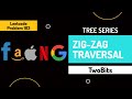 8. Zigzag Level Order Traversal | BFS | Leetcode 103 | Python | C++ | Tree Series