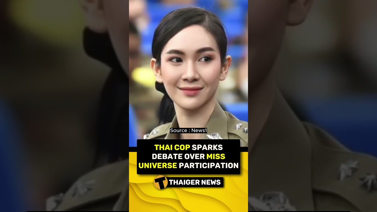 Thai Cop Sparks Debate Over Miss Universe Participation Thailandnews