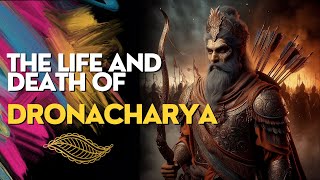 The Life and Death of Dronacharya - The Legendary Teacher of Mahabharata🏹