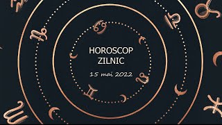Horoscop zilnic 15 mai 2022 / Horoscopul zilei