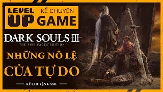 Trọn Bộ Cốt Truyện DARK SOULS 3 DLC - Di Sản Của Ariandel \u0026 The Ringed City | #KeChuyenGame