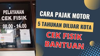 TUTORIAL BAYAR PAJAK MOTOR 5 TAHUNAN DI LUAR KOTA ‼️PAKAI CEK FISIK BANTUAN DI SAMSAT