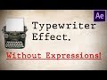 Typewriter Effect: The simple & easy way to create typewriter effect without expressions!