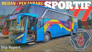 Eps.14 MEDAN - PEKANBARU Estafet Naik Bis Keliling Sumatera Etape 6 naik MEDAN JAYA 77 \