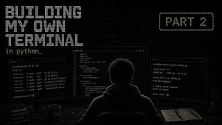 Building terminal in python Part-2
