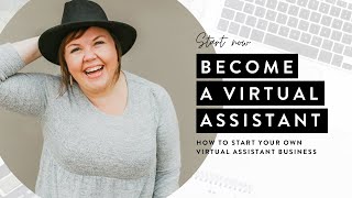 Become A Virtual Assistant (START TODAY!)