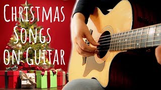 Christmas Songs on Guitar Compilation | Fingerstyle Acoustic Guitar