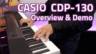 Casio CDP-130 Digital Piano - Overview \u0026 Demo