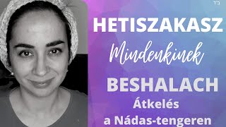 Átkelés a Nádas-tengeren (Beshalach)