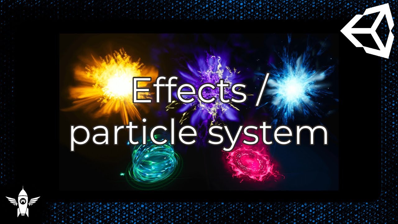 Effects - Particle System Unity 2023 - YouTube