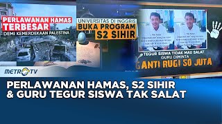 Kilas Siang Info Viral Perlawanan Hamas, S2 Ilmu Sihir \u0026 Guru Tegur Siswa Tak Salat