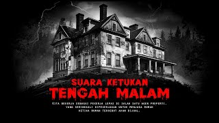 TEROR SUARA KETUKAN DI TENGAH MALAM