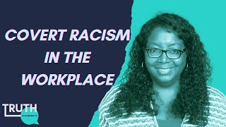 Surviving Covert Racism in the Workplace